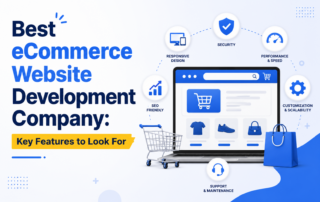 Best eCommerce Website Development Company: Key Features to Look For