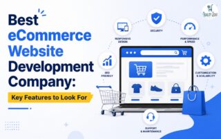 Best eCommerce Website Development Company: Key Features to Look For